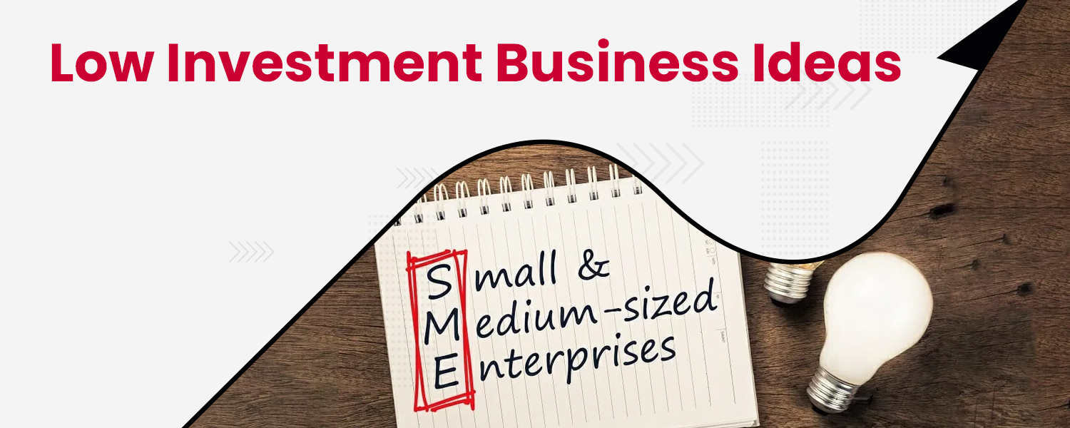 Low Investment Business Ideas
