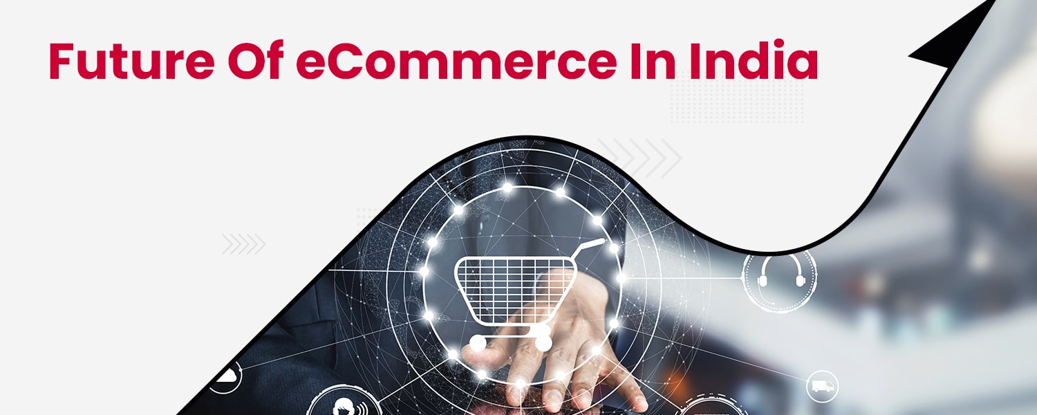 Future of eCommerce in India