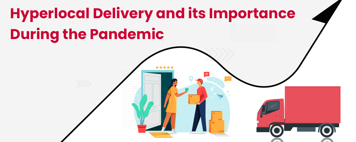 Hyperlocal-Delivery-and-its-Importance-During-the-Pandemic