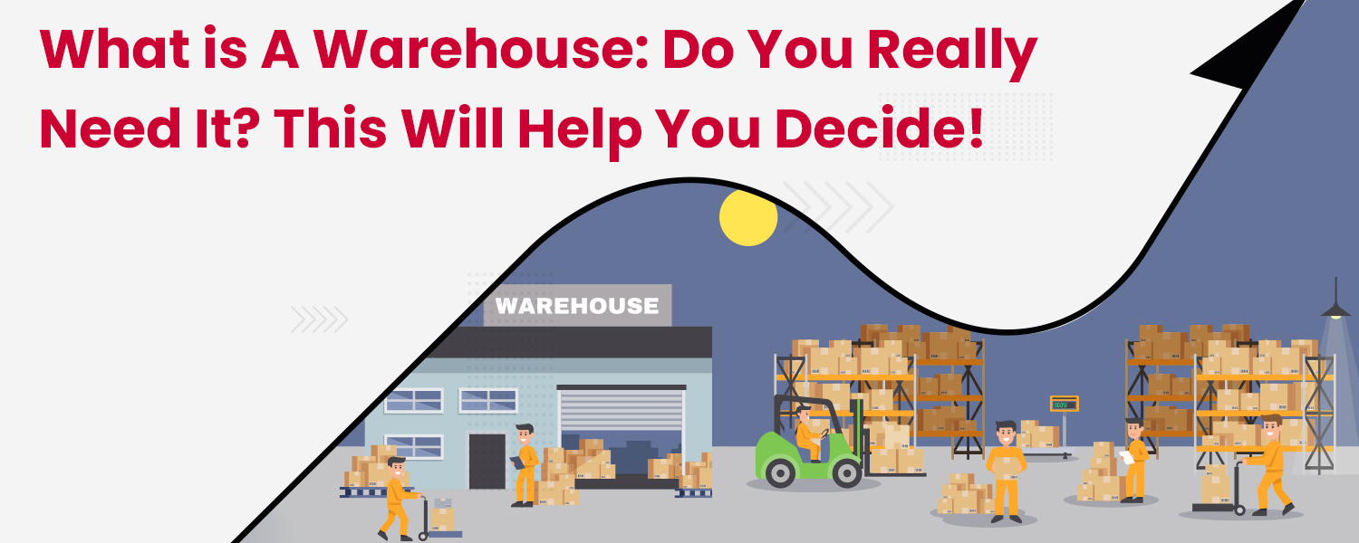 What-is-A-Warehouse-Do-You-Really-Need-It-This-Will-Help-You-Decide