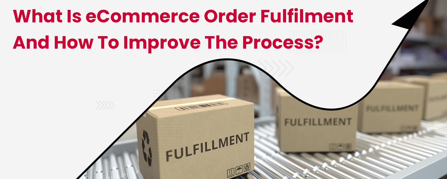 What is eCommerce Order Fulfillment