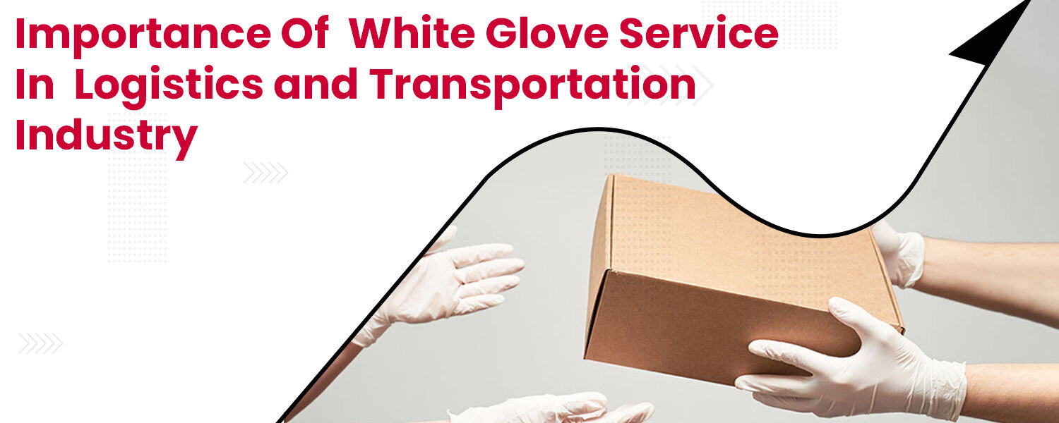 Importance-Of-White-Glove-Service