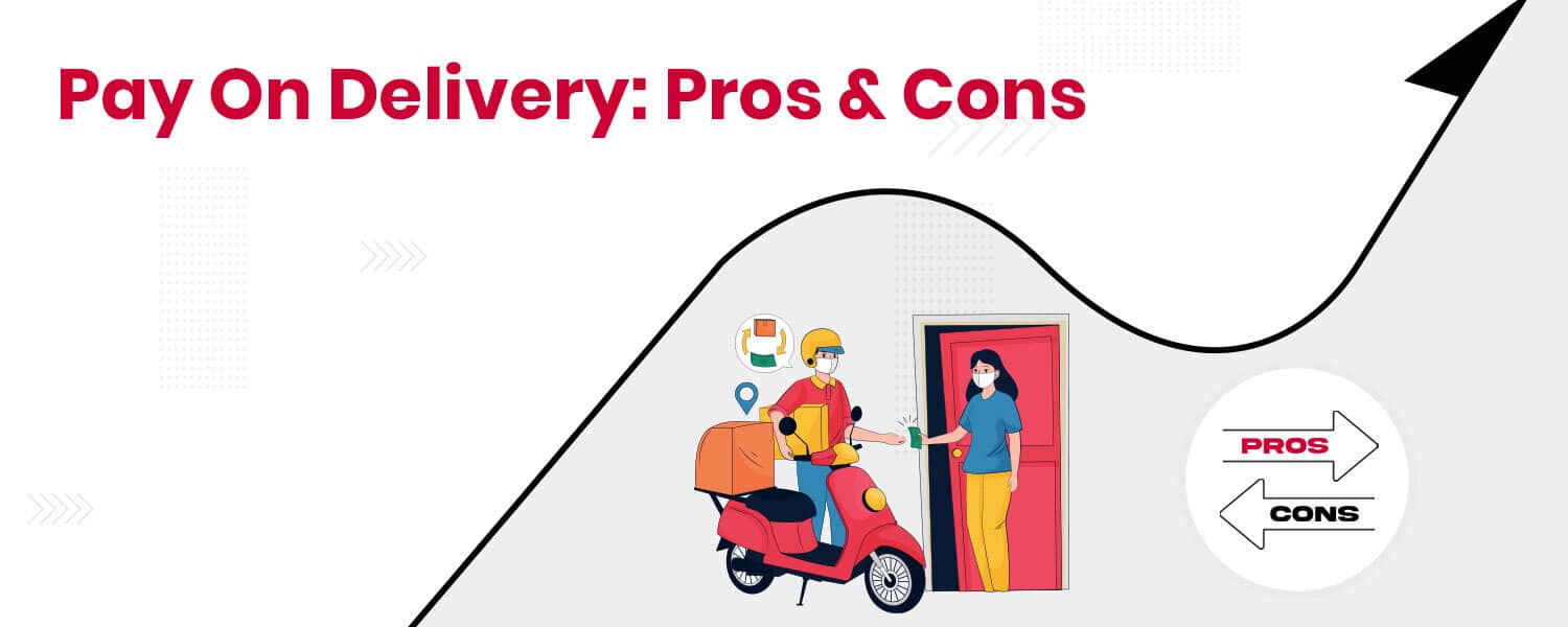 Pay On Delivery Pros & Cons