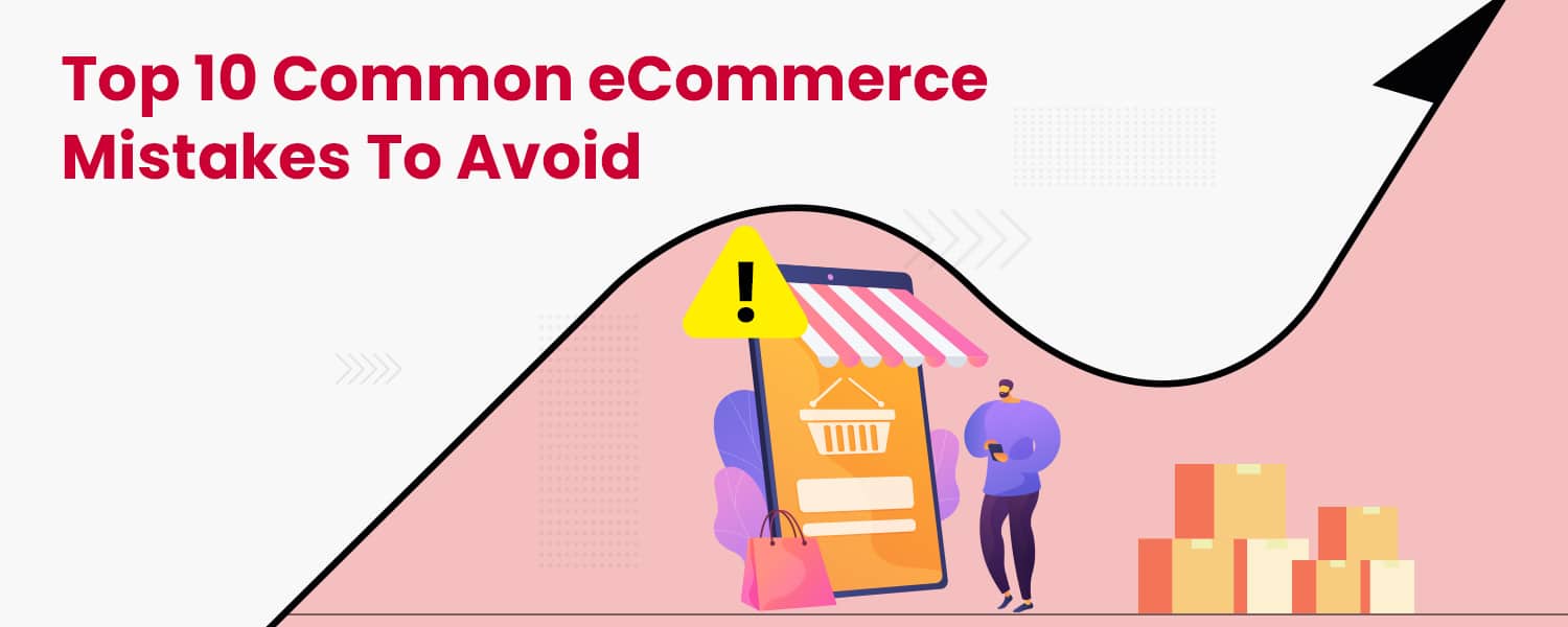 common eCommerce mistakes