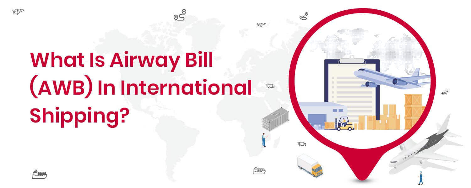 What-Is-Airway-Bill-(AWB)-In-International-Shipping