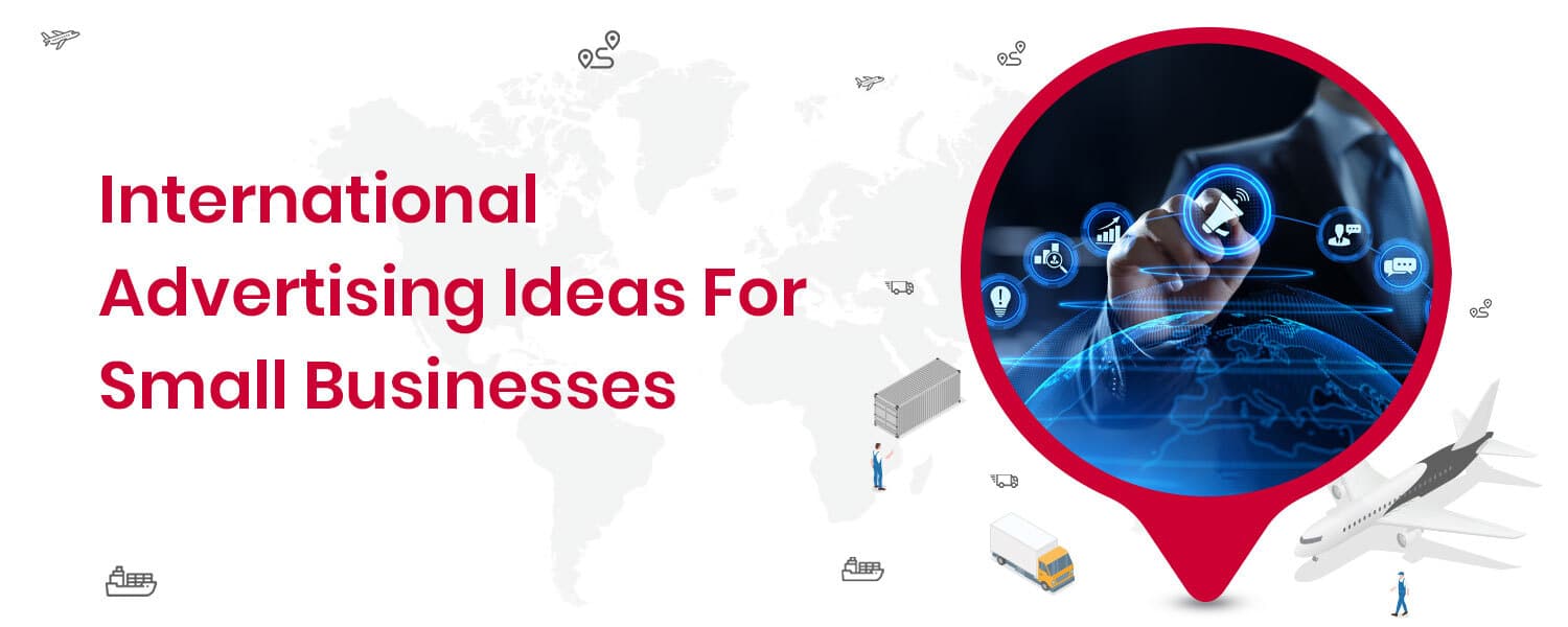 International Advertising Ideas for Small Businesses