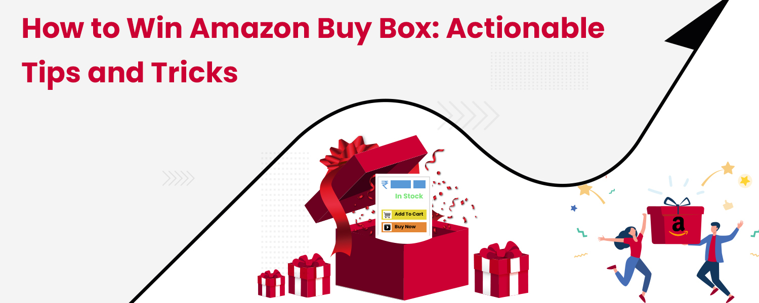 How to Win Amazon Buy Box Actionable Tips and Tricks