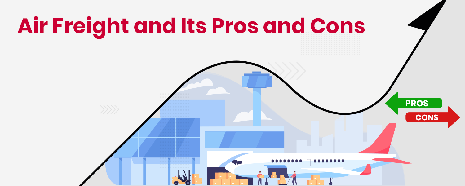 Air Freight and Its Pros and Cons