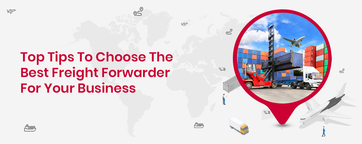 Top Tips to Choose the Best Freight Forwarder for Your Business.png