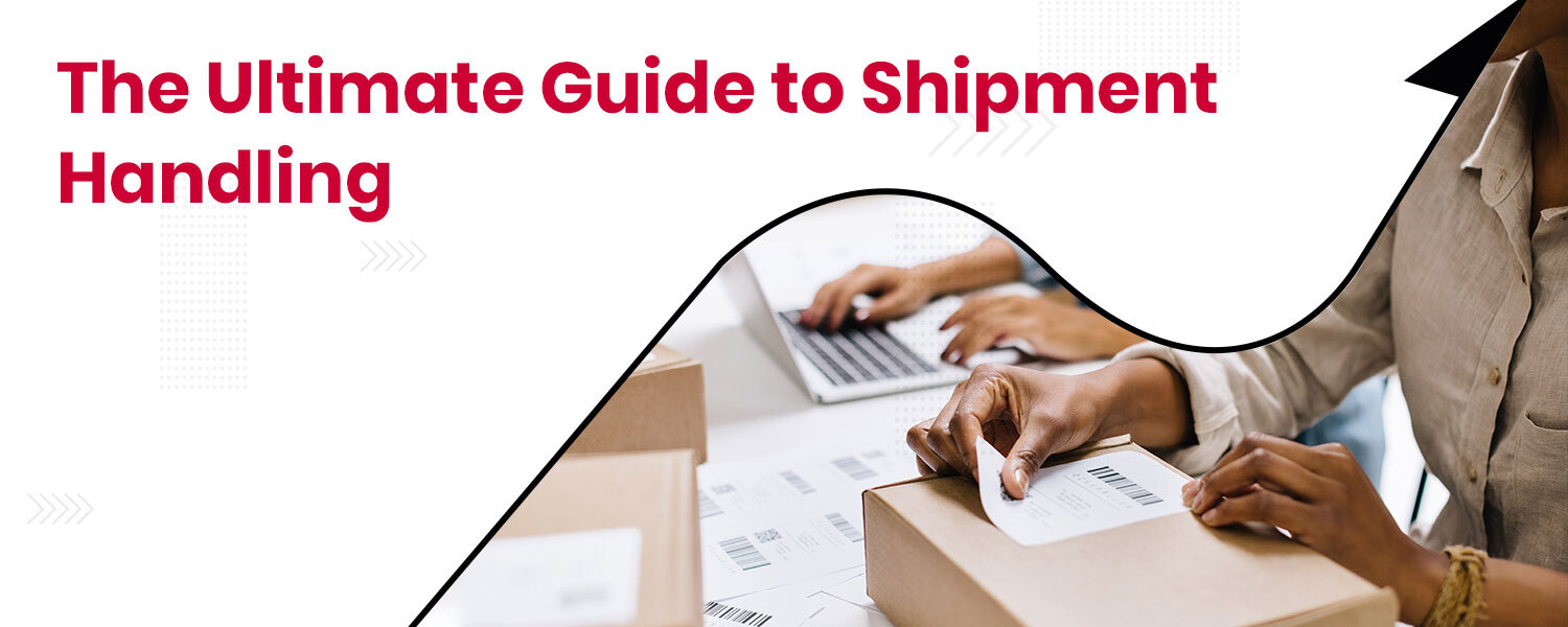 The-Ultimate-Guide-to-Shipment-Handling