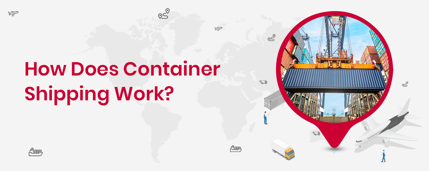 How Does Container Shipping Work