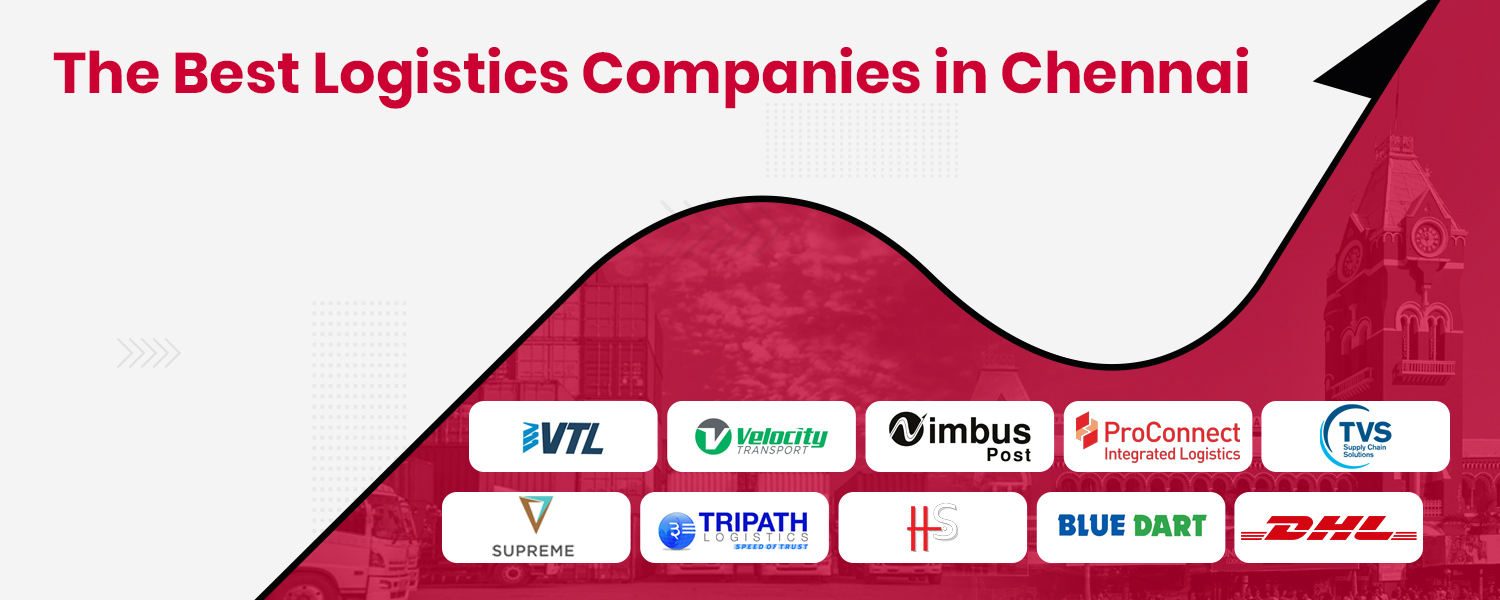 The Best Logistics Companies in Chennai