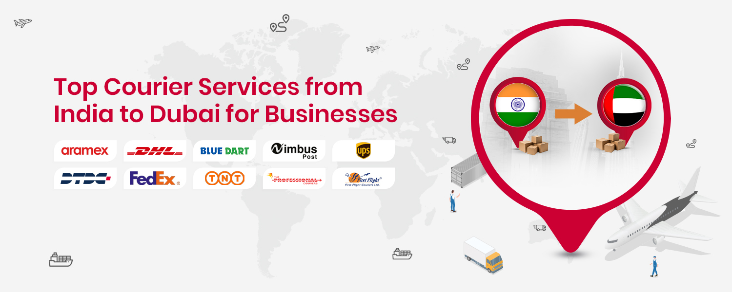 Top Courier Services from India to Dubai for Businesses