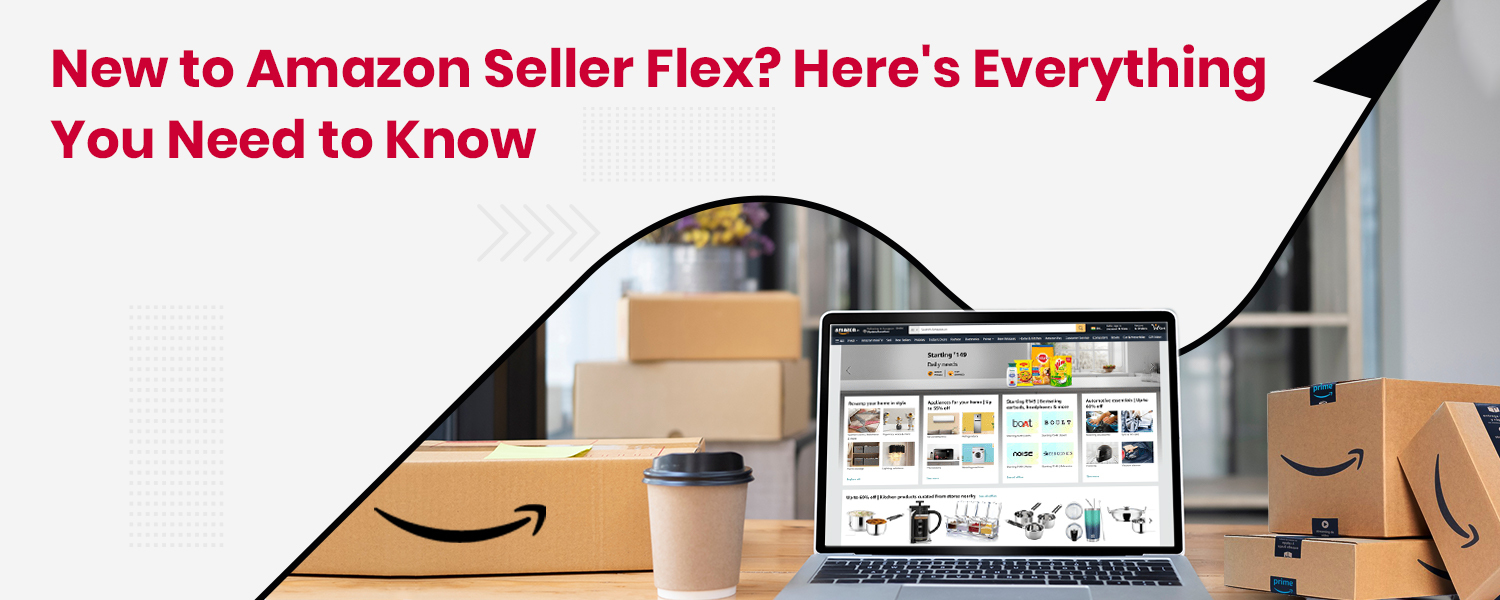 New to Amazon Seller Flex Here's Everything You Need to Know