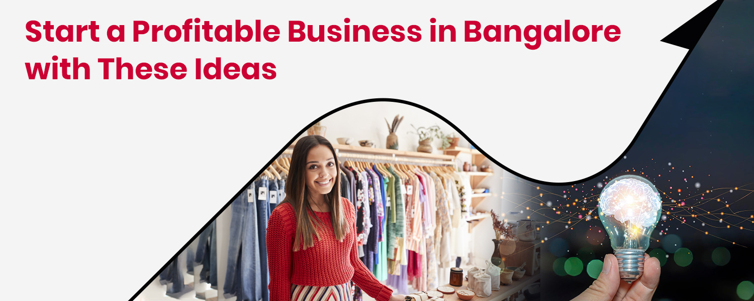 Start a Profitable Business in Bangalore with These Ideas