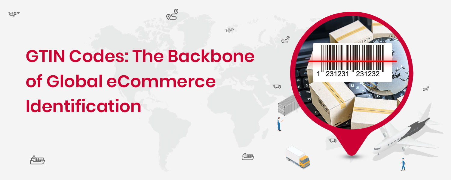 GTIN Codes The Backbone of Global eCommerce Identification