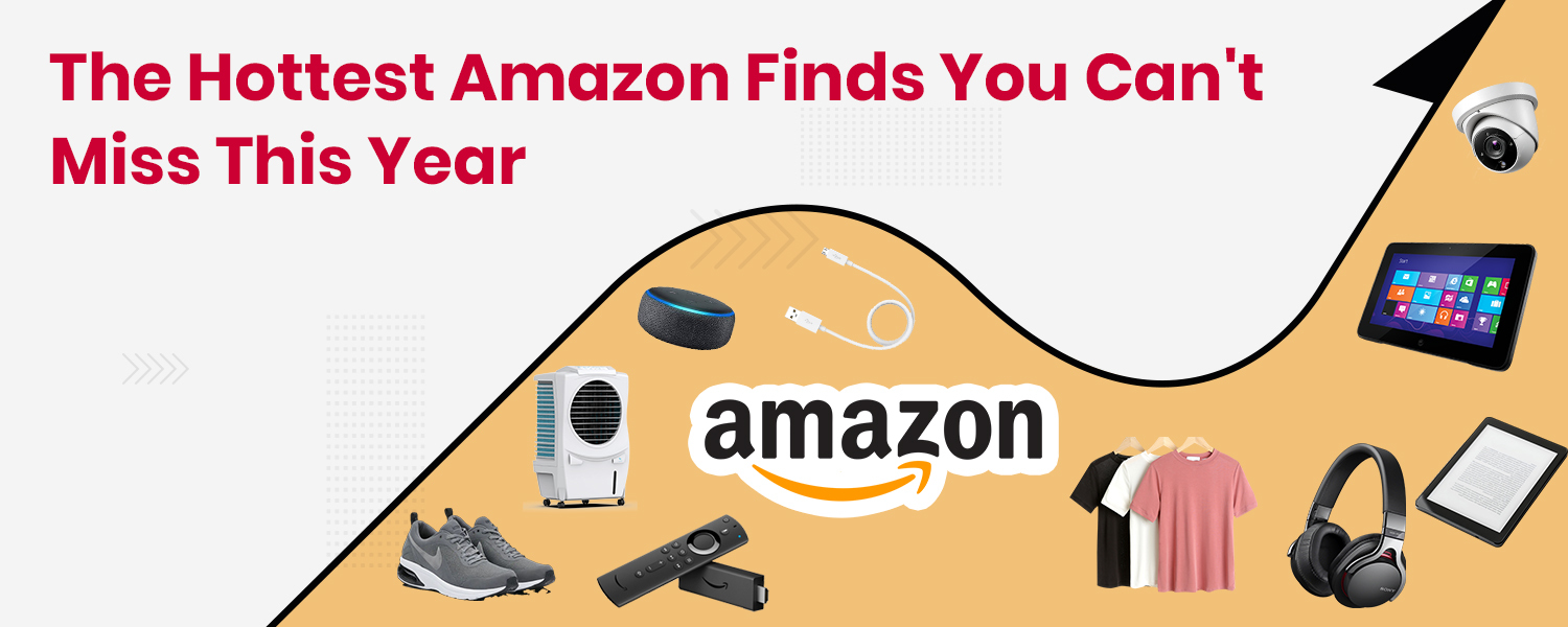 The Hottest Amazon Finds You Can't Miss This Year