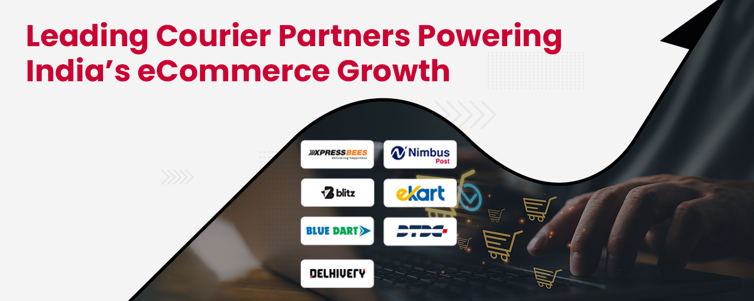 Leading Courier Partners Powering India’s eCommerce Growth